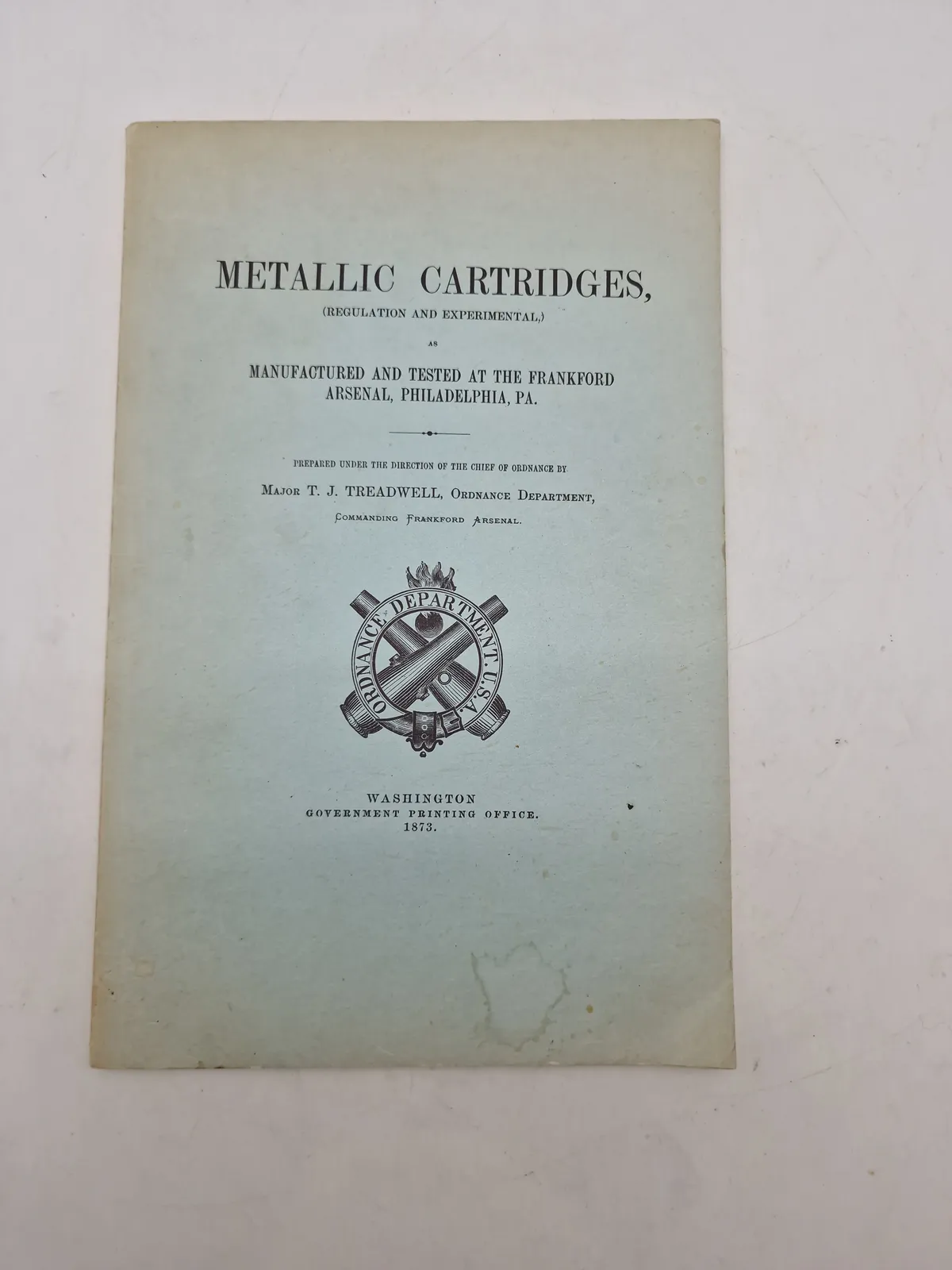 Original Metallic Cartridges, (regulation And Experimental,) As Manufactured And Tested At The Frankford Arsena