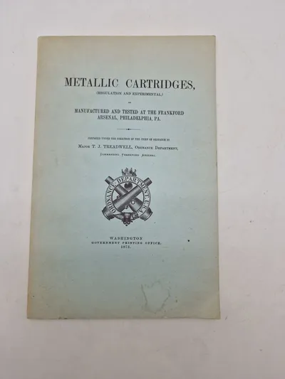Original Metallic Cartridges, (regulation And Experimental,) As Manufactured And Tested At The Frankford Arsena