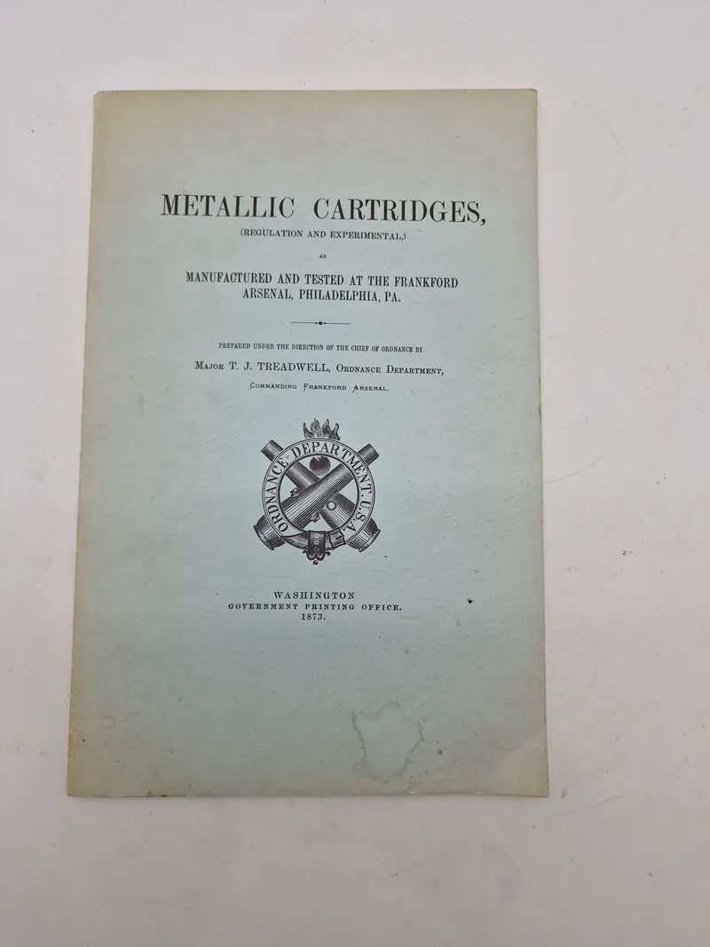 Original Metallic Cartridges, (regulation And Experimental,) As Manufactured And Tested At The Frankford Arsena