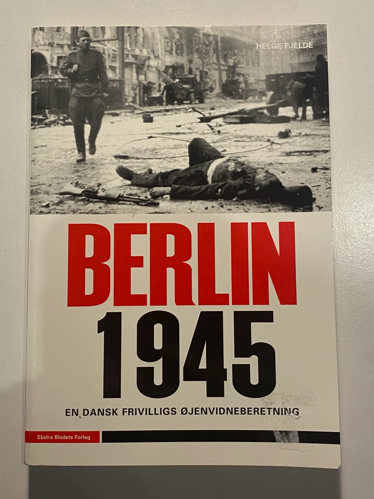 Berlin, 1945 - en dansk frivillig øjenvidneberetning