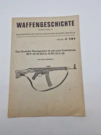 Waffengeschichte - Dokumentation aus allen zeiten in wort und bild - Das Deutsche Sturmgewehr 44 und seine Entwicklung Folge W 121
