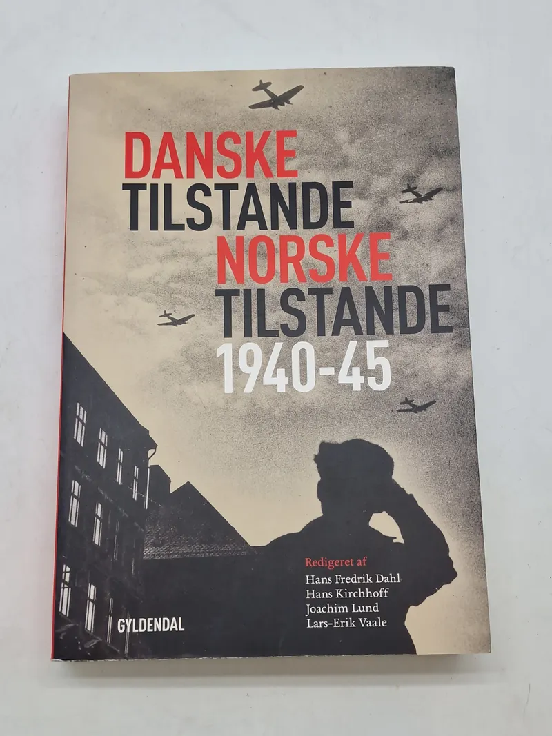 Danske Tilstande Norske Tilstande 1940 - 45