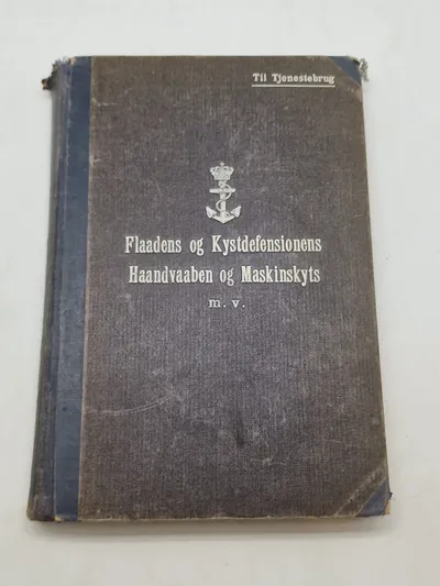 Flaadens Og Kystdefensionens Haanvaaben Og Maskinskyts m.v.