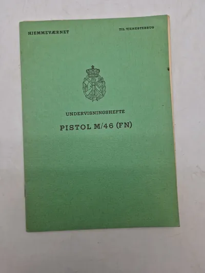 UNDERVISNINGSHEFTE

PISTOL M/46 (FN)