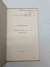 Hærens tekniske Korps

Bestemmelser for Vedligeholdelse m. v. af Ammunition