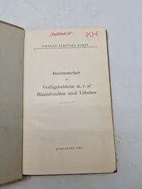 Hærens tekniske Korps

Bestemmelser for Vedligeholdelse m. v. af

Haandvaaben med Tilbehør
