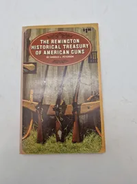 THE REMINGTON HISTORICAL TREASURY OF AMERICAN GUNS

BY HAROLD L. PETERSON