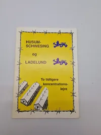 HUSUM- SCHWESING

og

LADELUND

To tidligere koncentrations- lejre