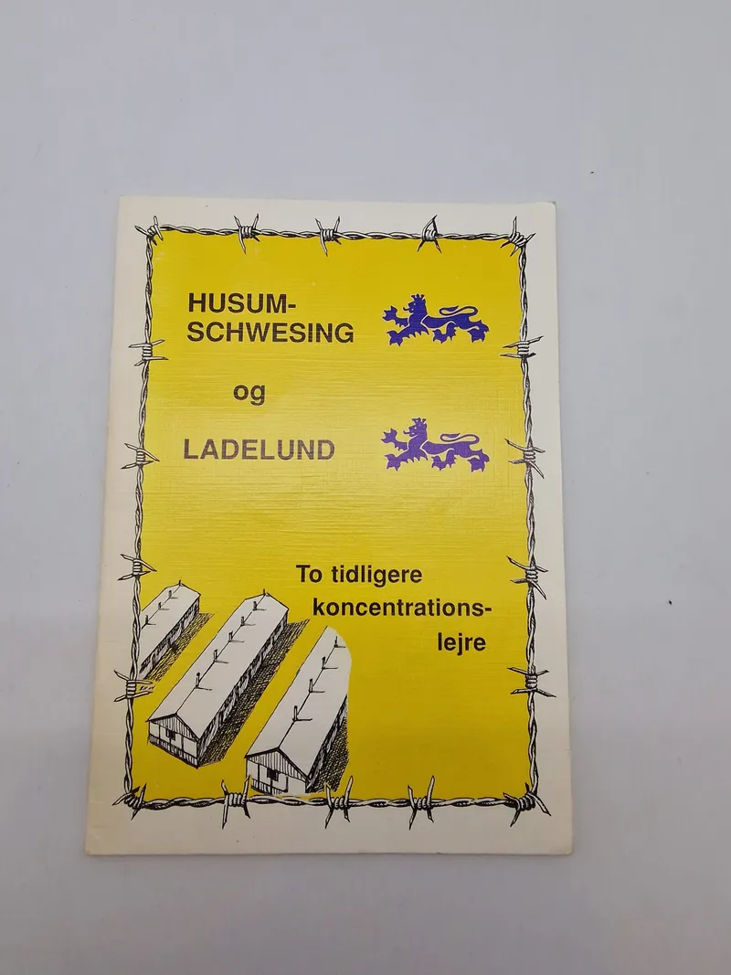 HUSUM- SCHWESING

og

LADELUND

To tidligere koncentrations- lejre
