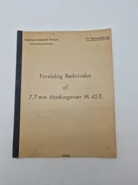 Foreløbig Beskrivelse af 7,7 mm Maskingevær M. 45 E.