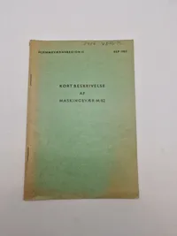 KORT BESKRIVELSE AF MASKINGEVÆR M/62