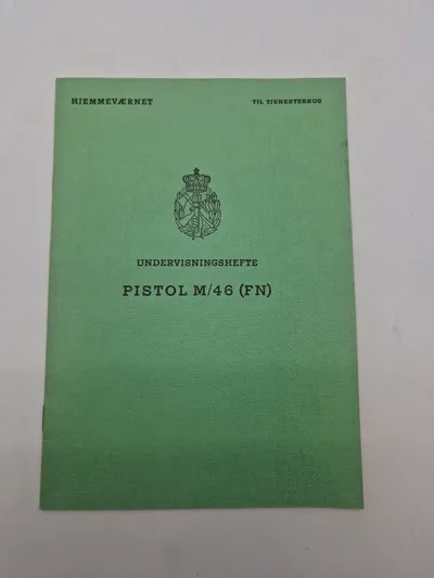UNDERVISNINGSHEFTE

PISTOL M/46 (FN)