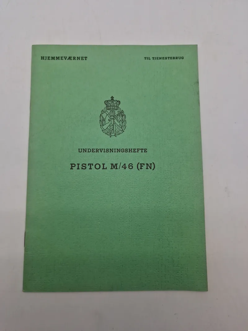 UNDERVISNINGSHEFTE

PISTOL M/46 (FN)