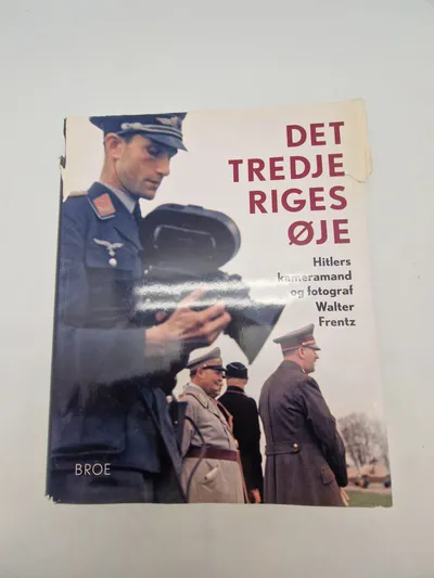 DET TREDJE RIGES ØJE
Hitlers
kameramand
og fotograf
Walter
Frentz