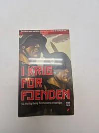 I KRIG FOR FJENDEN
SS-frivillig Georg Rasmussens erindringer