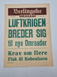 Original spiseseddel:
Berlingske
TIDENDE
19. August 1943
LUFTKRIGEN
BREDER SIG til nye Omraader
Krav om flere Fisk til København