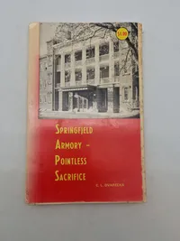 SPRINGFIELD

ARMORY

POINTLESS

SACRIFICE