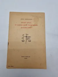Originalt hæfte - Hvad skal vi gøre med tyskerne bagefter? Fra 1943