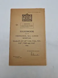 HANDBOOK
FOR THE
ORDNANCE, M.L. 2-INCH
MORTAR,
Marks II, II**, II***, VII, VIIA, VII',
VII, VIII and VIII*
1944