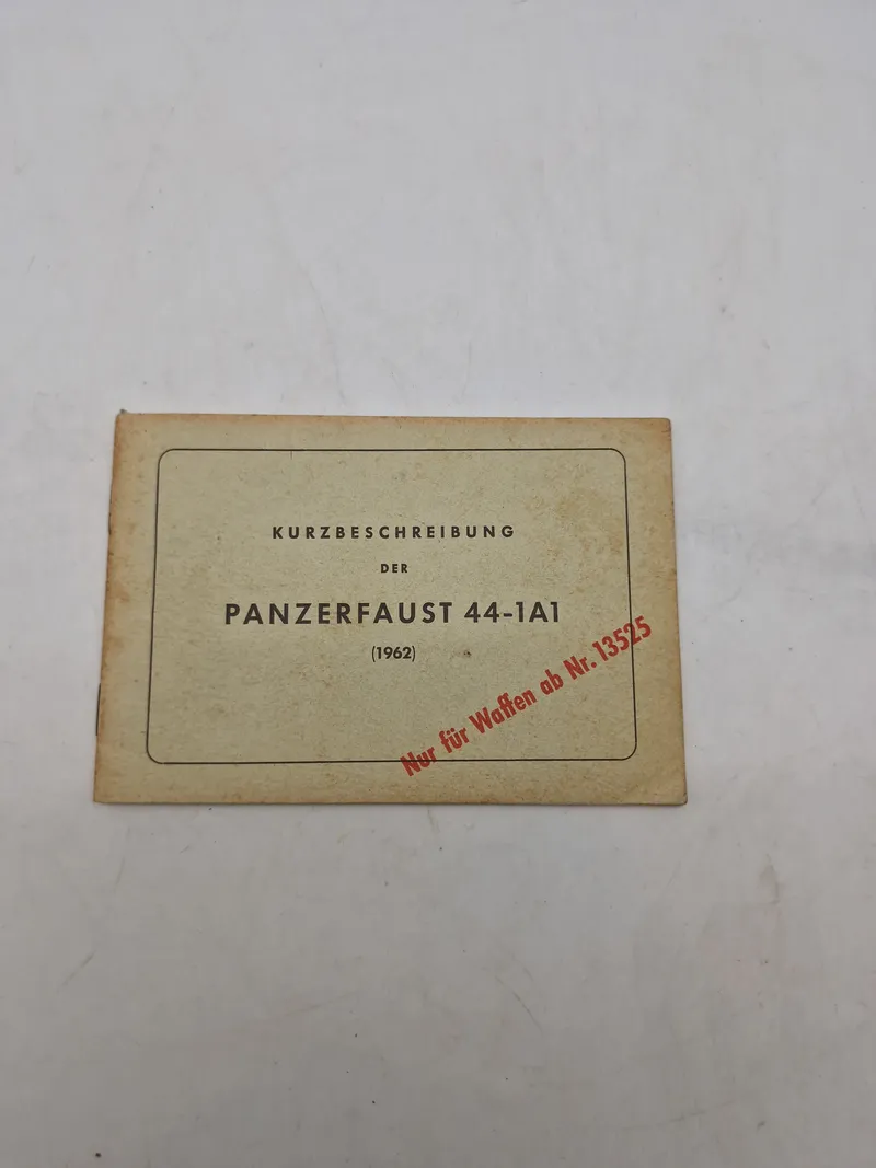 KURZBESCHREIBUNG
DER PANZERFAUST 44-1A1
(1962)
Nur für Waffen ab Nr. 13525