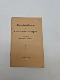 Tjenestereglement for Motorordonnanskorpset.
Udarbejdet af Korpsfører L. Ankerstad.