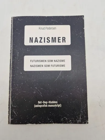 FUTURISMEN SOM NAZISME NAZISMEN SOM FUTURISME