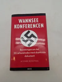 WANNSEE KONFERENCEN
Beretningen om det 20. århundredes mest skamfulde dokument