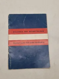 BILLEDER FRA BESÆTTELSEN
Danmark under Den anden Verdenskrig