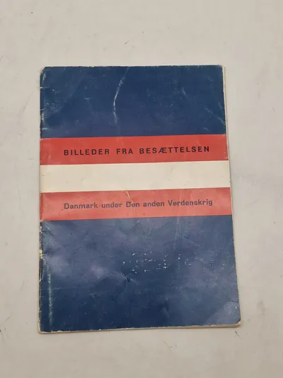 BILLEDER FRA BESÆTTELSEN
Danmark under Den anden Verdenskrig
