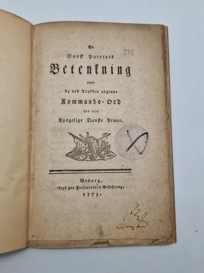 En Dansk Patriots betænkning
 over de ved Trykken udgivne Kommando Ord for den Kongelige Danske Armee - 1773
