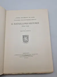 HECTOR BOECK
12. BATAILLONS HISTORIE
1679-1929 - Sjælden og med dedikation fra forfatter