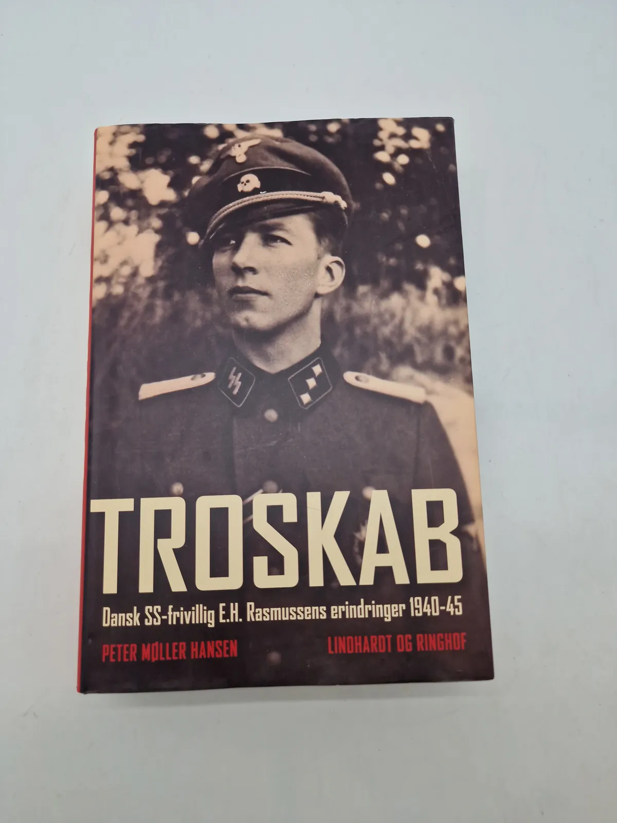 TROSKAB
Dansk SS-frivillig E.H. Rasmussens erindringer 1940-45