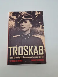 TROSKAB
Dansk SS-frivillig E.H. Rasmussens erindringer 1940-45