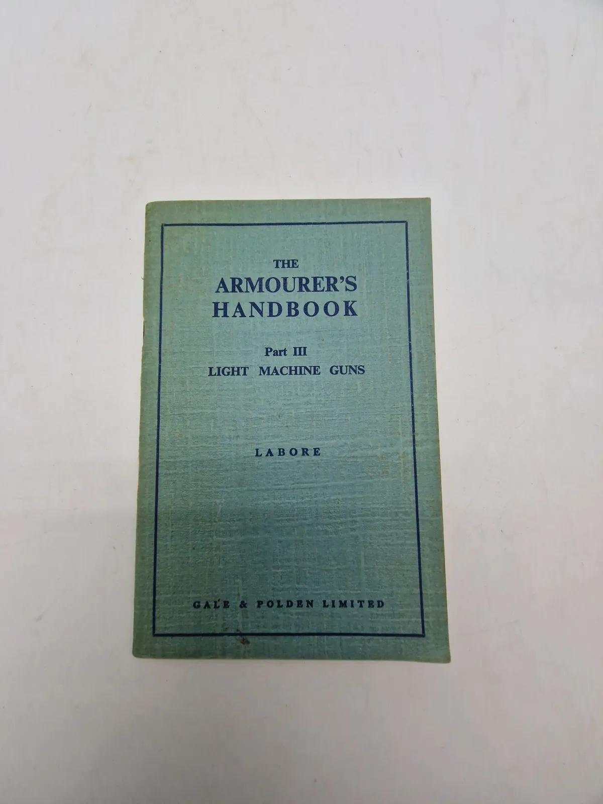 THE ARMOURER'S HANDBOOK
Part III
LIGHT MACHINE GUNS