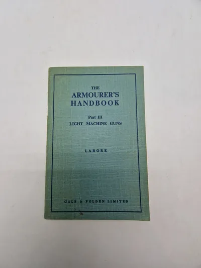 THE ARMOURER'S HANDBOOK
Part III
LIGHT MACHINE GUNS