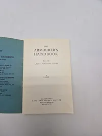 THE ARMOURER'S HANDBOOK
Part III
LIGHT MACHINE GUNS