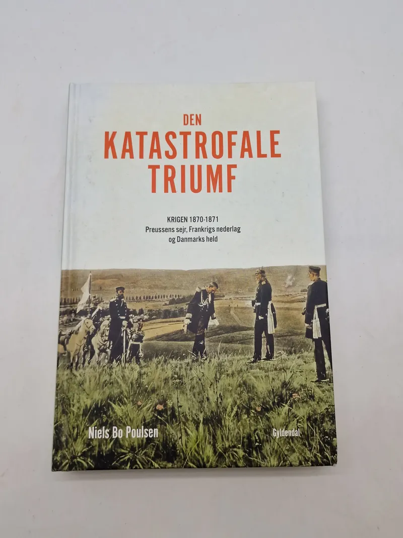 Den Katastrofale Triumf - Krigen 1870-1871