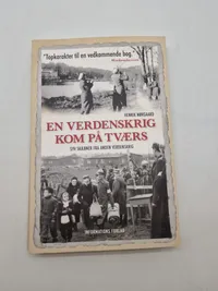 HENRIK NØRGAARD
EN VERDENSKRIG KOM PÅ TVÆRS
SYV SKÆBNER FRA ANDEN VERDENSKRIG