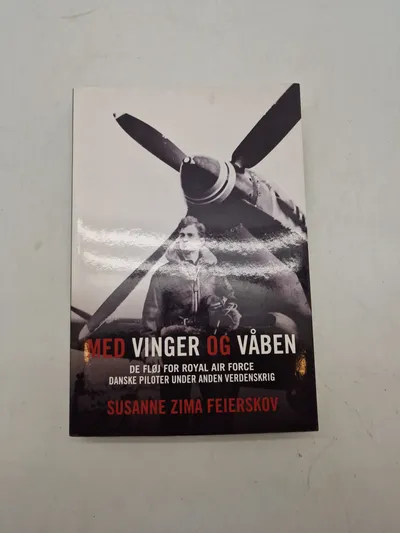 MED VINGER OG VÅBEN
DE FLØJ FOR ROYAL AIR FORCE DANSKE PILOTER UNDER ANDEN VERDENSKRIG