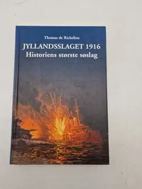 JYLLANDSSLAGET 1916
Historiens største søslag