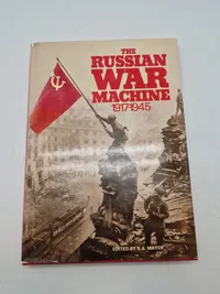 THE RUSSIAN WAR MACHINE
1917-1945