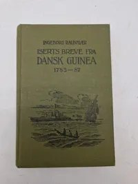 ISERTS BREVE FRA
DANSK GUINEA
1783-87