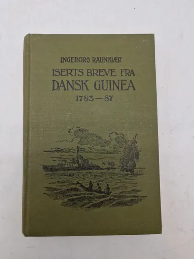 ISERTS BREVE FRA
DANSK GUINEA
1783-87