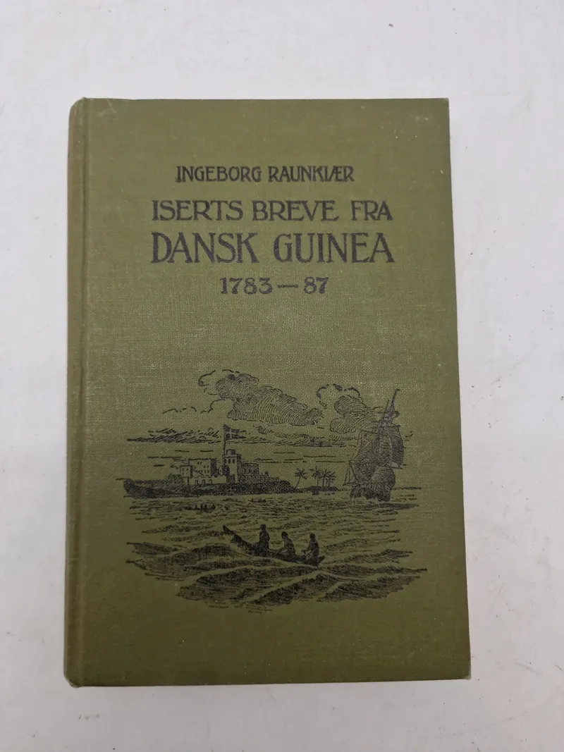 ISERTS BREVE FRA
DANSK GUINEA
1783-87