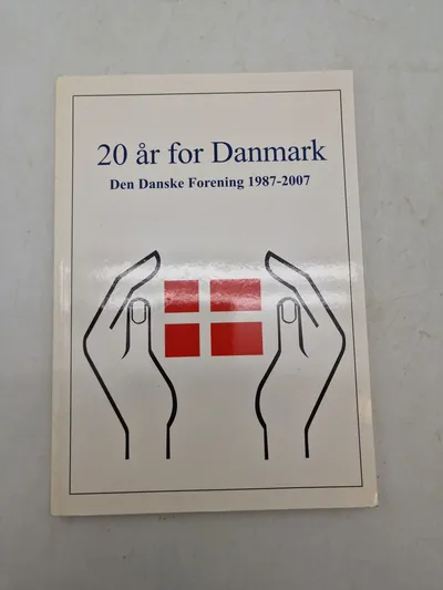 Den _Danske  forening 20 år for Danmark