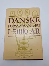 Danske forsvarsanlæg i 5000 år 1-2-3