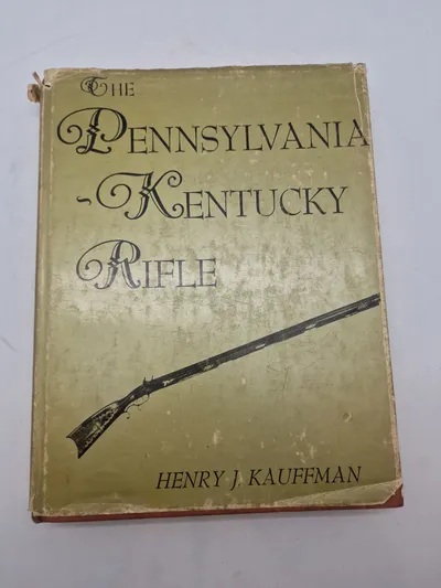 The Pennsylvania - Kentucky rifle