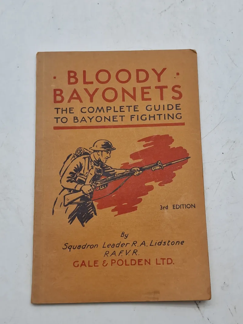 Bloody Bayonets - The complete guide to Bayonet fighting