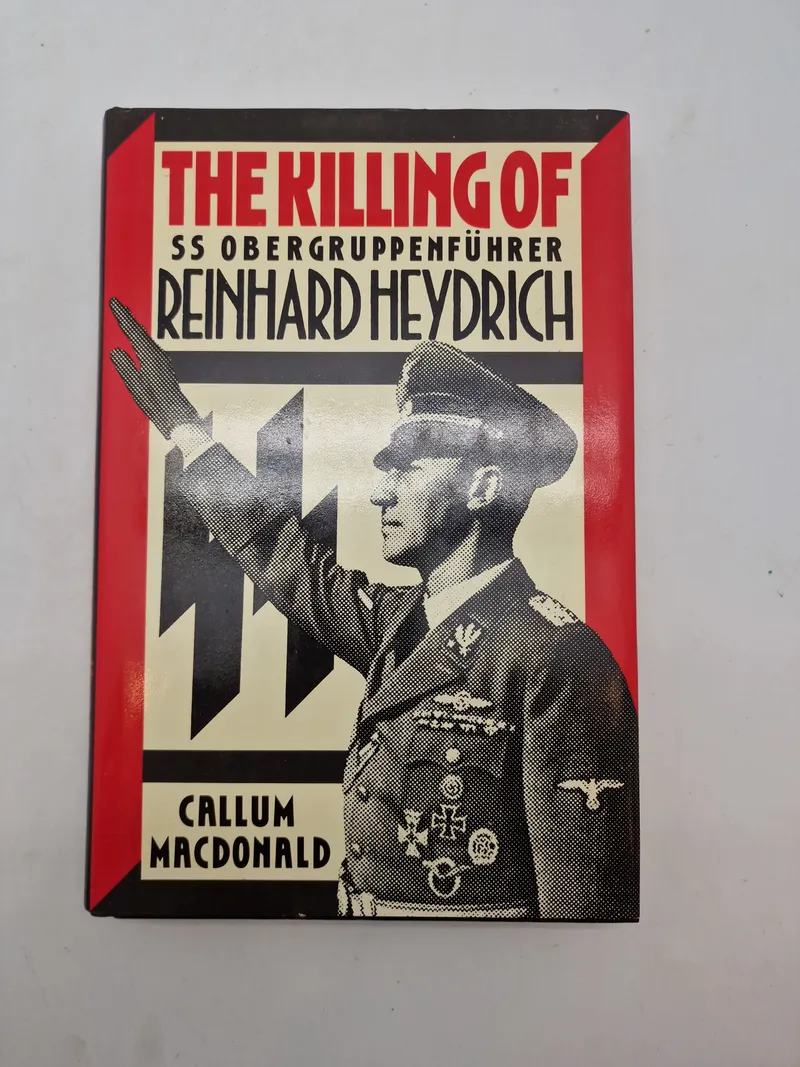 The Killing of SS Obergruppenführer Reinhard Heydrich