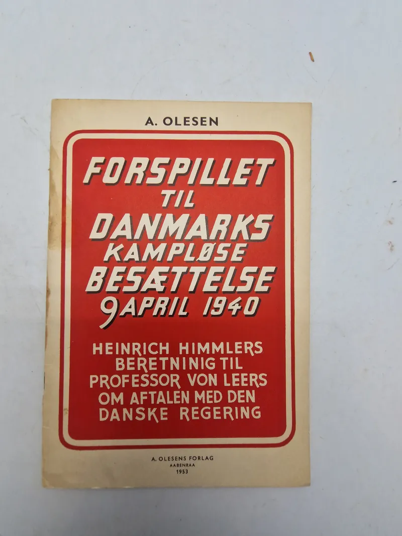 Original pjece - FORSPILLET TIL DANMARKS KAMPLØSE BESÆTTELSE 9APRIL 1940
HEINRICH HIMMLERS BERETNINIG TIL PROFESSOR VON LEERS OM AFTALEN MED DEN DANSKE REGERING